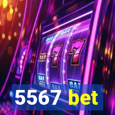 5567 bet